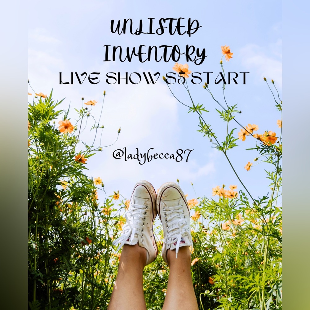 $5 Start Unlisted Inventory.  Sold during live show!!